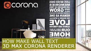 Wall TEXT in Corona Renderer | 3Ds Max | Tutorials for beginners