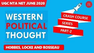 HOBBES, LOCKE, ROUSSEAU | Western Political Thought | Crash Course -2 | UGC NTA NET |  [hindi]