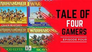 Tale of Four Gamers Episode 4 - the Classic Warhammer Fantasy 5th Edition series from White Dwarf!