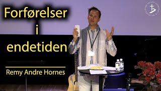 FORFØRELSER I ENDETIDEN, Remy Andre Hornes