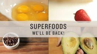 Superfoods Will Be Back