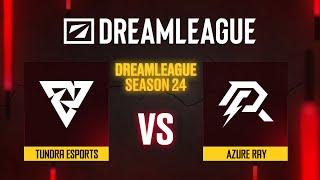 Tundra Esports проти Azure Ray | DreamLeague Season 24 - Group B