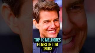 TOP 10 MELHORES FILMES DE TOM CRUISE #fy #filme #cinema #movies #movie #tomcruise #topgun