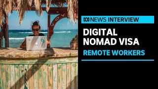 What is a digital nomad visa and who is eligible? | ABC News