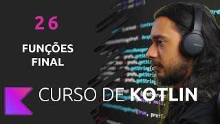 CURSO DE KOTLIN PARA INICIANTES | FINAL #26