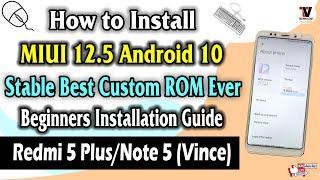 MIUI 12.5 Android 10 on Redmi Note 5/Redmi 5 Plus (Vince) Step by Step Installation Guide 