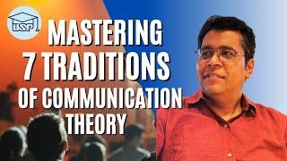 Mastering 7 traditions of Communication Theory