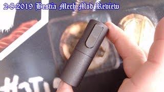 2-8-2019 Bestia Mech Mod Review