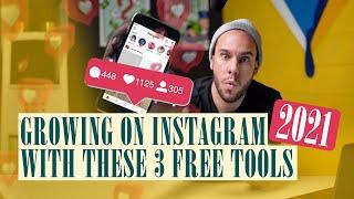 Growing On Instagram In 2021 with these 3 Free Tools