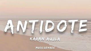 Karan Aujla - Antidote (Lyrics)