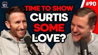 Time to show Curtis some love? | Episode 90