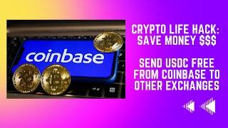 How to send USDC FREE from Coinbase to Other Exchanges. Cheap and Efficient. Crypto Life Hack!