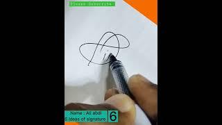 How to design my signature ( Ali abdi) |six Signature ideas|#signature #shorts #reels