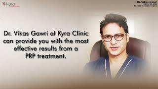 Platelet Rich Plasma Treatment ( PRP Treatment ) - Kyra Clinic