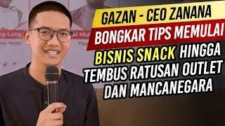 BONGKAR RAHASIA SUKSES BISNIS SNACK ZANANA, TEMBUS RATUSAN OUTLET