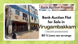 Bank Auction Flat for Sale in Virugambakkam | Vacant Possession | key with us |80% Loan can arrange