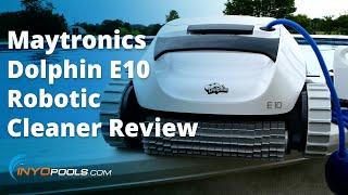 Maytronics Dolphin E10 Robotic Pool Cleaner Review