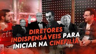 DIRETORES INDISPENSÁVEIS PARA INICIAR NA CINEFILIA | Cortes do Desencontros