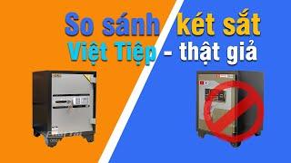 Két Sắt Việt Tiệp Thật Và Két Việt Tiệp Giả Khác Nhau Như Nào?