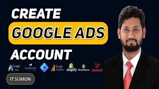 How to Create a Google Ads Account | Step-by-Step Tutorial for Beginners (2024) | IT SUMON