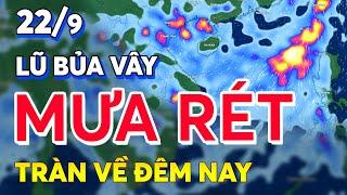 Thời tiết ngày 22/9: Lũ lụt bủa vây các tỉnh miền Trung, 'Làng du lịch tốt nhất thế giới' ngập sâu