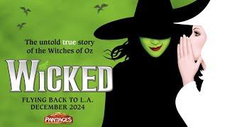 WICKED • Flying back to L.A. December 2024 • Hollywood Pantages Theatre