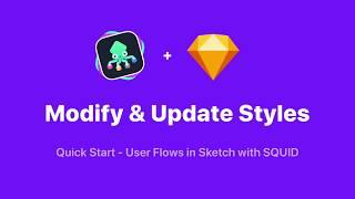 Quick Start: SQUID + Sketch - 05 Modify & Update Styles