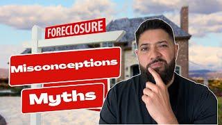 5 Common Misconceptions | Foreclosure Home Myths
