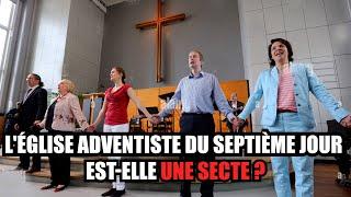 L'Église adventiste du septième jour est elle une secte ou une véritable église chrétienne ?