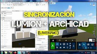 SINCRONIZACIÓN LUMION+ArchiCAD en TIEMPO REAL (Livesync)