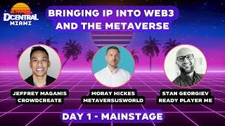 Bringing IP into Web3 and the Metaverse - DCENTRAL MIAMI 2022