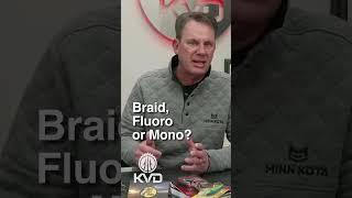 Which fishing line to use? Braid, fluoro or mono?