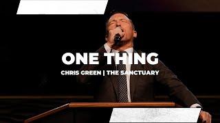 One Thing | Sermon | Chris Green