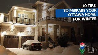 10 Tips to Prepare your Ottawa Home for Winter from The Tulip Team