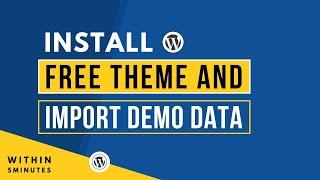 How To Install Free WordPress Theme And Import Demo Data 2024 |Free WordPress Theme With Demo Import