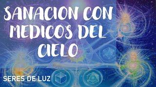 Sanación con Médicos del cielo