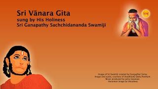 Vanara Gita and Panchamukha Anjaneya Mantra sung by Dr. Sri Ganapathy Sachchidananda Swamiji