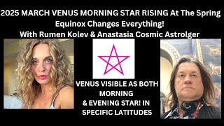 2025 March Venus Morning Rising at the Spring Equinox changes Everything! With Master  Rumen Kolev