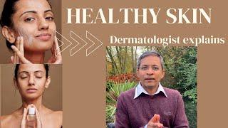 Healthy skin - how to have younger looking skin. Dermatologist explains