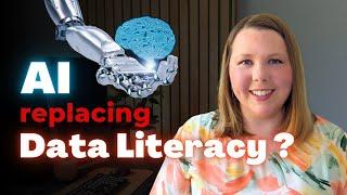 AI makes Data Literacy More Important