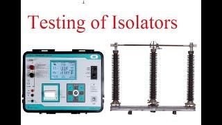 Routine Testing of Isolators - CRM Test and IR Test