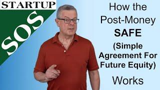 How the Post-Money SAFE (Simple Agreement for Future Equity) works