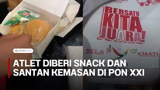 Viral! Atlet diberi snack dan santan kemasan di PON XXI