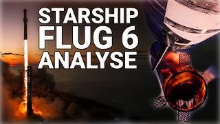 SpaceX Starship Programm: Rückschritt, Pech, oder alles geplant? Flug 6 Analysiert!