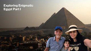 Exploring Enigmatic Egypt Part I