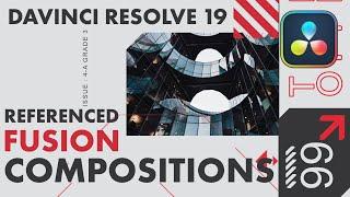 How to use Referenced Fusion Compositions DaVinci Resolve 19