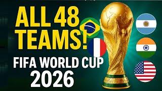 All 48 Qualified Teams for FIFA World Cup 2026  | Full Prediction & Surprises!