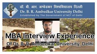 MBA interview Experience Of AUD  | Dr. B. R Ambedkar University Delhi | CUET PG 2024/2025/2026 |