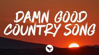 Corey Kent - Damn Good Country Song (Lyrics)