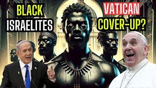 Is the Vatican Hiding Evidence About Black Biblical Israelites?